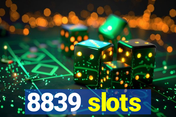 8839 slots